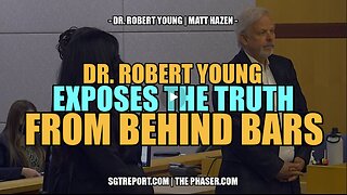 SGT REPORT June 9th 2025: Dr. Robert Young Exposes the Truth From Behind Bars