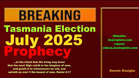 Tasmania July 2025 Election Prophecy.