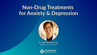Non-Drug Treatments for Anxiety & Depression with Dr. Josef Witt-Doerring