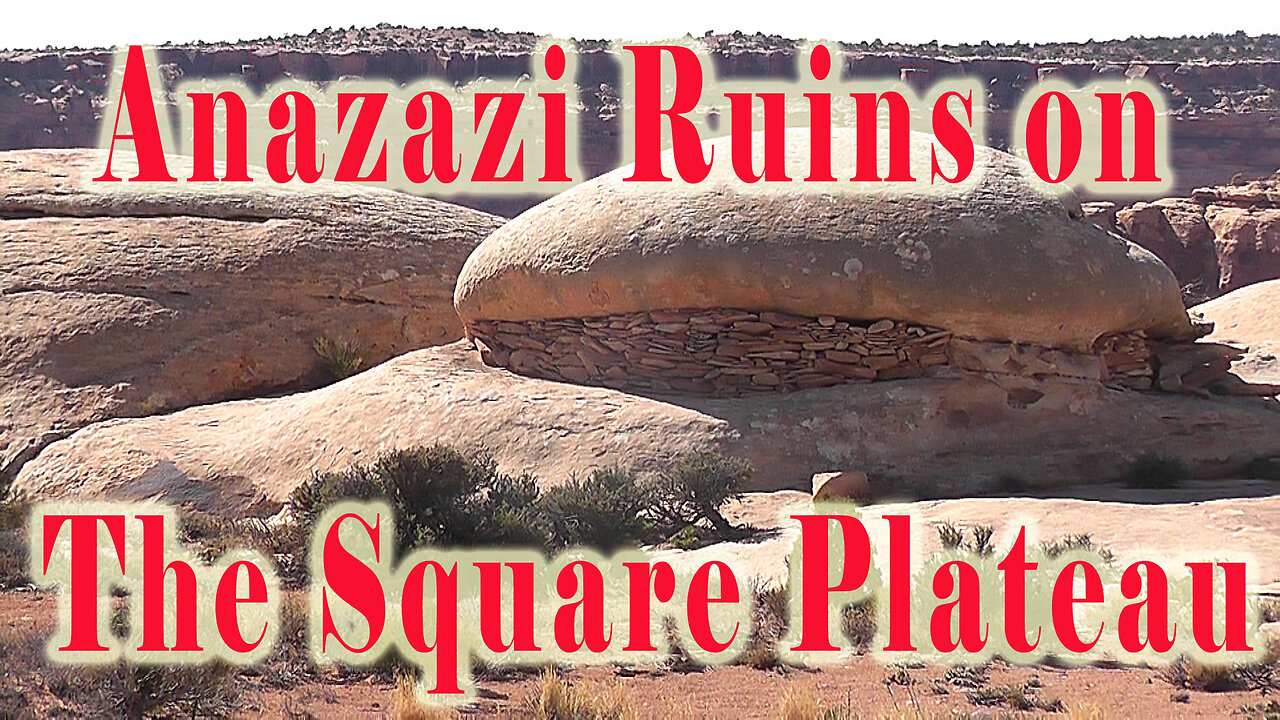 Anasazi Ruins found on the Square Plateau