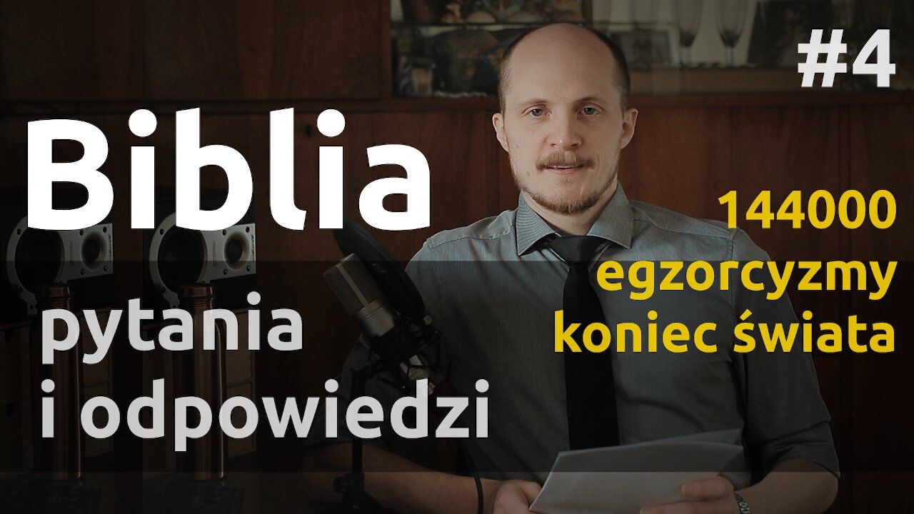 Q&A #4 – Odpowiedzi na pytania i komentarze z Biblią związane