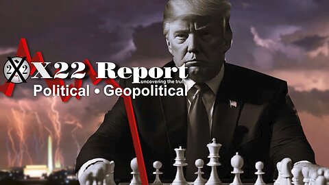 X22 Report. Trump News. And We Know. Sg Anon. Restored Republic ~ Checkmate King