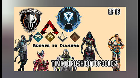 Ep 16 Time too rush out of Gold 2.