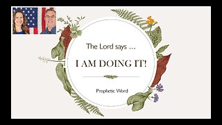 I AM DOING IT - SAYS THE LORD! (Prophetic Word) - Tiffany Root & Kirk VandeGuchte