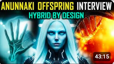Anunnaki Offspring Interview | Hybrid by Design FULL STORY