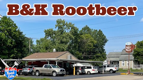 B&K Rootbeer- Cuyahoga Falls,OH