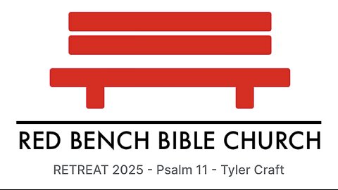 Psalm 11 - The Importance of the Psalms - 9.13.25