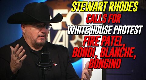 Oath Keepers Founder Calls For Protest Demanding Trump Fire Patel, Blondi, Blanche, & Bongino