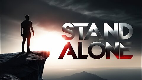 Day 11 | Learn to Stand Alone | Fear’s End Motivation