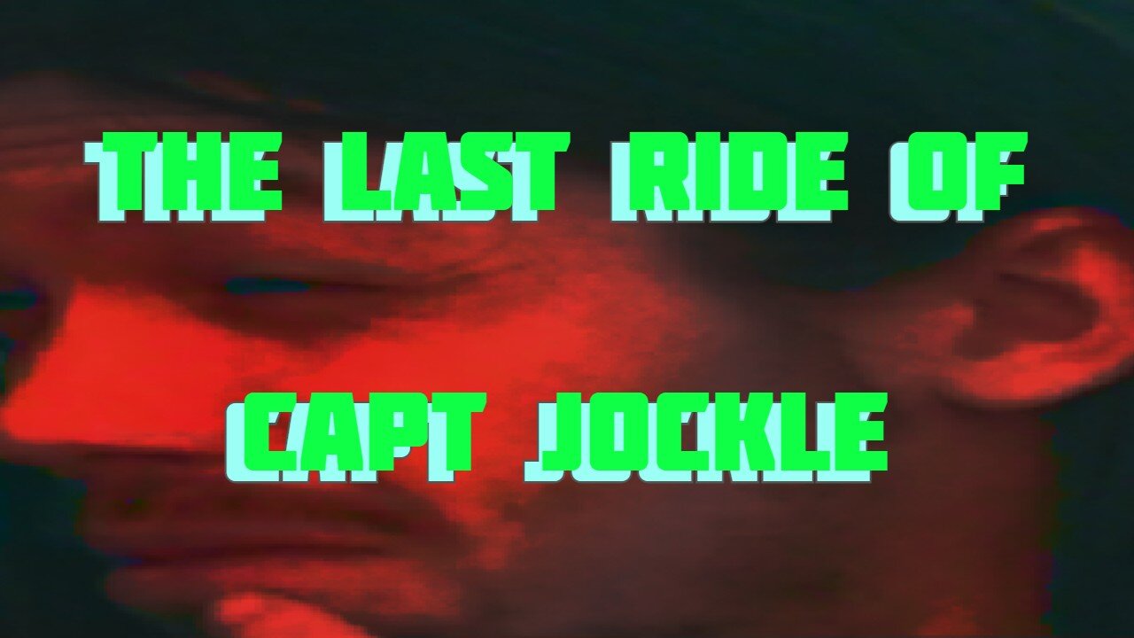 Midnight Oblivion Pt 410: The Last Ride of Capt. Jockle
