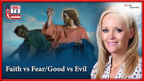 HOPE REPORT - Faith vs Fear/Good vs Evil