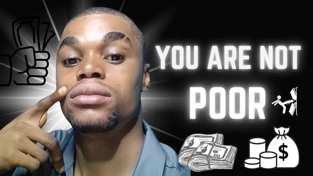 You Are Rich You Have Money Not Poor