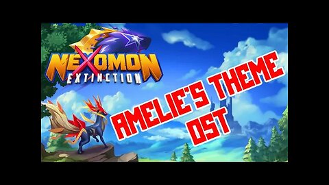 Nexomon: Extinction Amelie's Theme OST 🔥