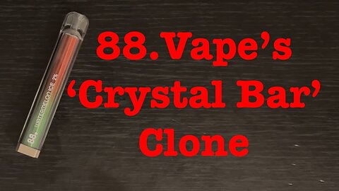 The 88 Vapes Sapphire Bar… the obvious Crystal Bar clone! Review & Teardown