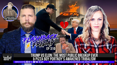 Trump vs Elon: The Most Public Breakup Ever & Pizza Boy Portnoy’s Awakened Tribalism - FF Ep310