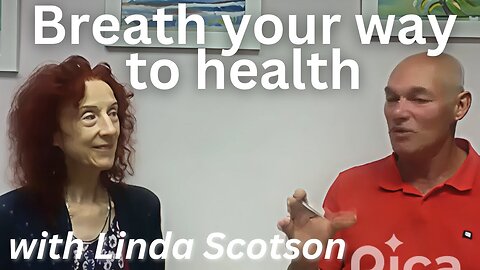Breathing your way towards health - Linda Scotson on The Healing Matrix Online