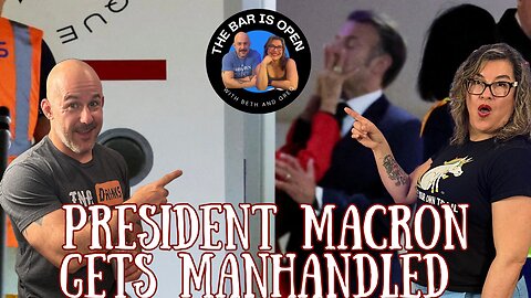 President Macron Got Manhandled - TBIO 498