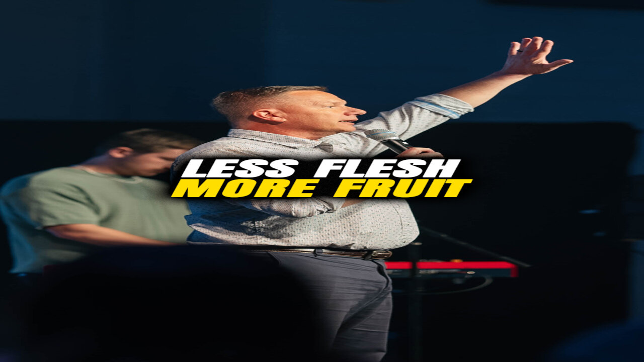 Less flesh more fruit
