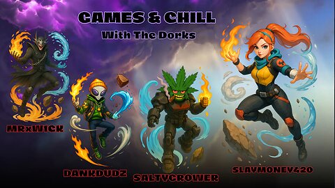 Games & Chill With The Dorks