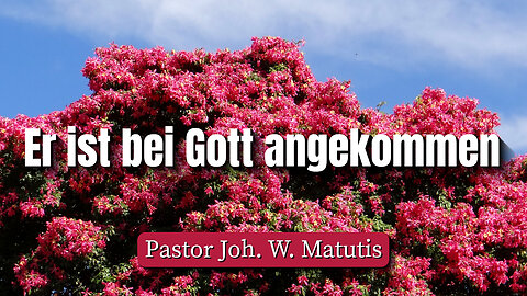 Er ist bei Gott angekommen