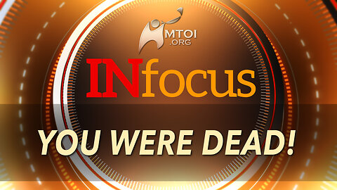 INfocus | You Were Dead!