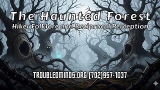 The Haunted Forest - Hiker Folklore and Reciprocal Perception