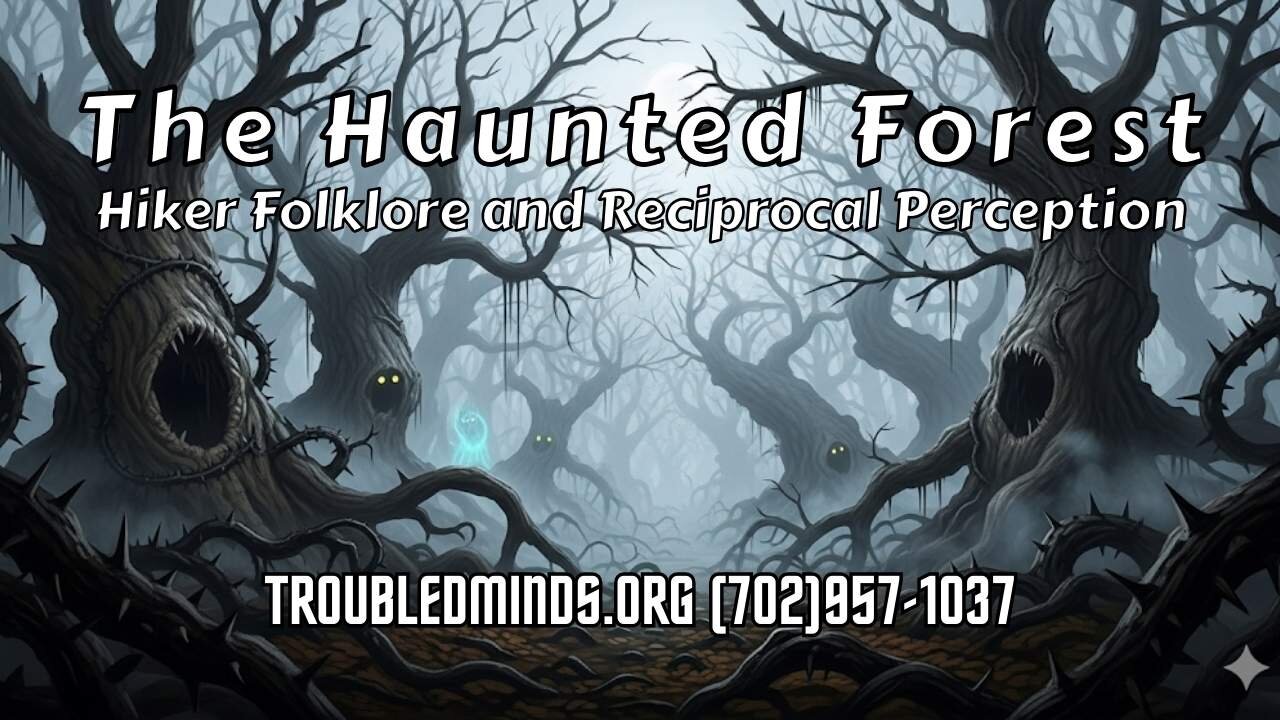 The Haunted Forest - Hiker Folklore and Reciprocal Perception