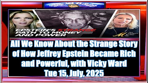 All We Know About the Strange Story of How Jeffrey Epstein Became Rich and Powerful, with Vicky Ward
