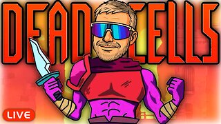 🔴LIVE - First Look at DEAD CELLS + Arc Raiders Recap