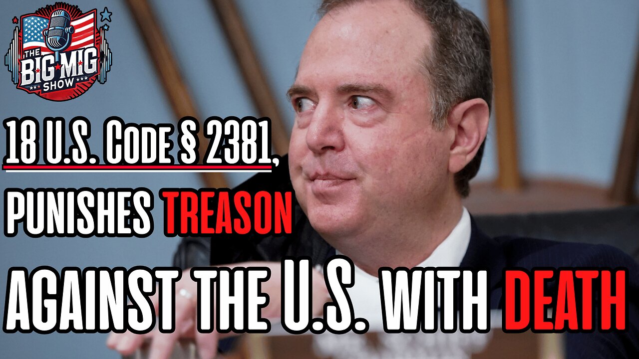 Adam Schiff, Treason Against The U.S.
