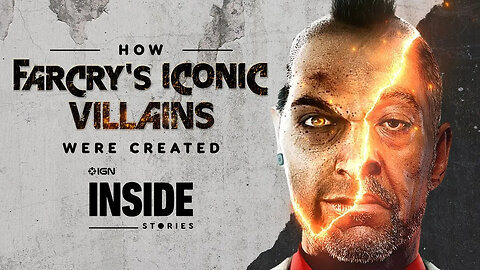 How Far Cry’s Iconic Villains Were Created _ IGN Inside Stories