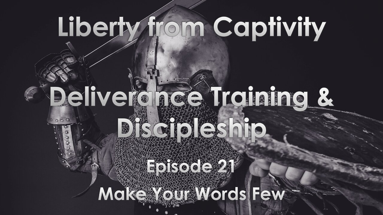 Episode 21 - Make Your Words Few