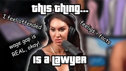 Guys, "female lawyer" is a oxymoron at this point