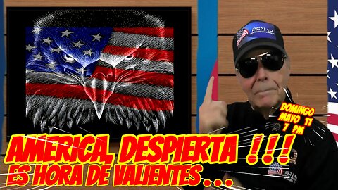 AMERICA DESPIERTA!!!, ES HORA DE VALIENTES - 05. 11. 2025 - 7 PM