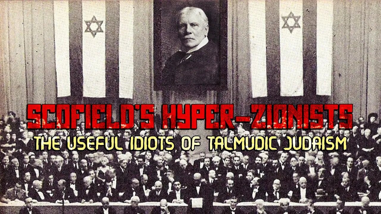 Sam Adams - Scofield's Hyper-Zionists: The Useful Idiots of Talmudic Judaism