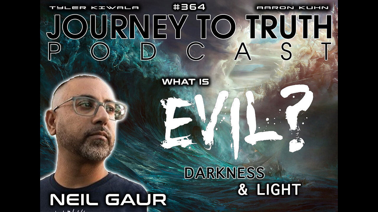 EP 364 | Neil Gaur | WHAT IS EVIL? - A POWERFUL DISCUSSION ON WHY DARKNESS EXISTS