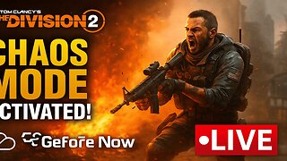 CHAOS MODE ACTIVATED! | The Division 2 Rage Stream LIVE on GeForce NOW ☁ 💀
