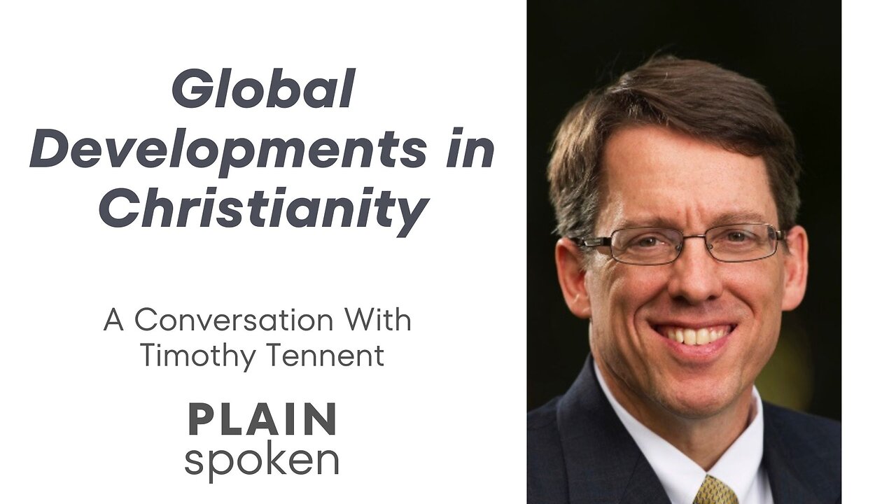 Global Developments in Christianity - A Conversation with Timothy Tennent