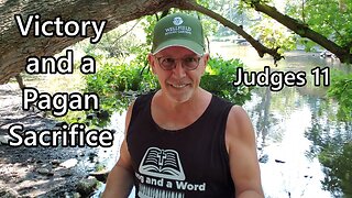 Victory and a Pagan Sacrifice: Judges 11