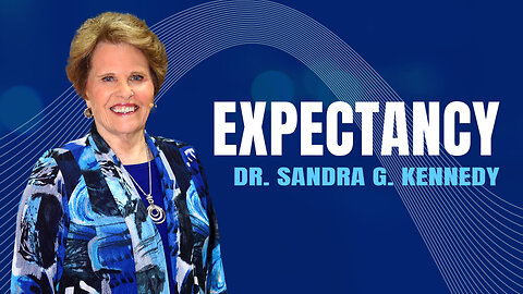 Expectancy | Dr. Sandra G. Kennedy