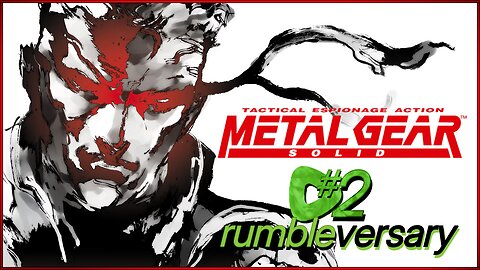 Metal Gear Solid | 2 Year Rumbleversary