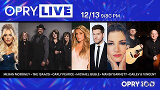 Opry Live - Megan Moroney, Carly Pearce, Michael Bublé, The Isaacs, Mandy Barnett, Dailey & Vincent