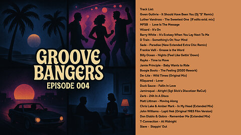 Groove Bangers: Episode 004 (Summer Grooves, Soul, Boogie Funk, Tech House, Soundtrack Bangers)