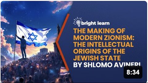 BrightLearn - The Making of Modern Zionism: The Intellectual Origins of the Jewish State by Shlomo Avineri