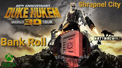 Duke Nukem 3D: 20th Anniversary World Tour - Shrapnel City: Bank Roll
