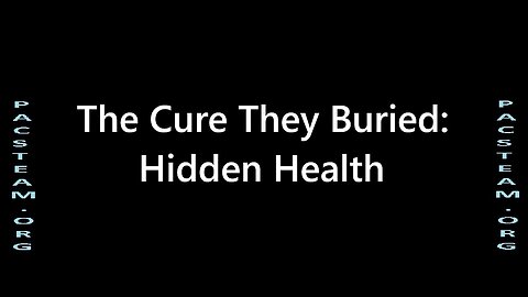 The Cure They Buried: Hidden Health