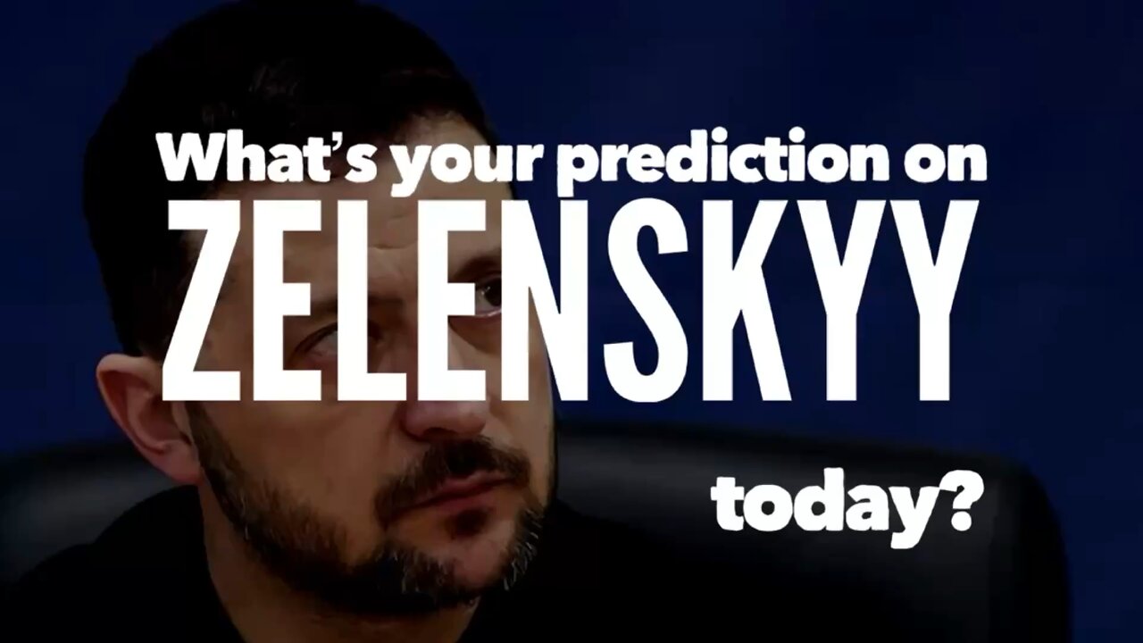 BREAKING NEWS:📣 Zelenskyy today! What’s your prediction?