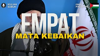 EMPAT MATA KEBAIKAN | Kuliah Subuh | Dr.Mohd Rosdi