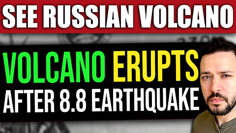 Russian Volcano ERUPTS After 8.8 Earthquake