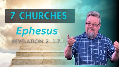 7 Churches of Revelation. Ephesus